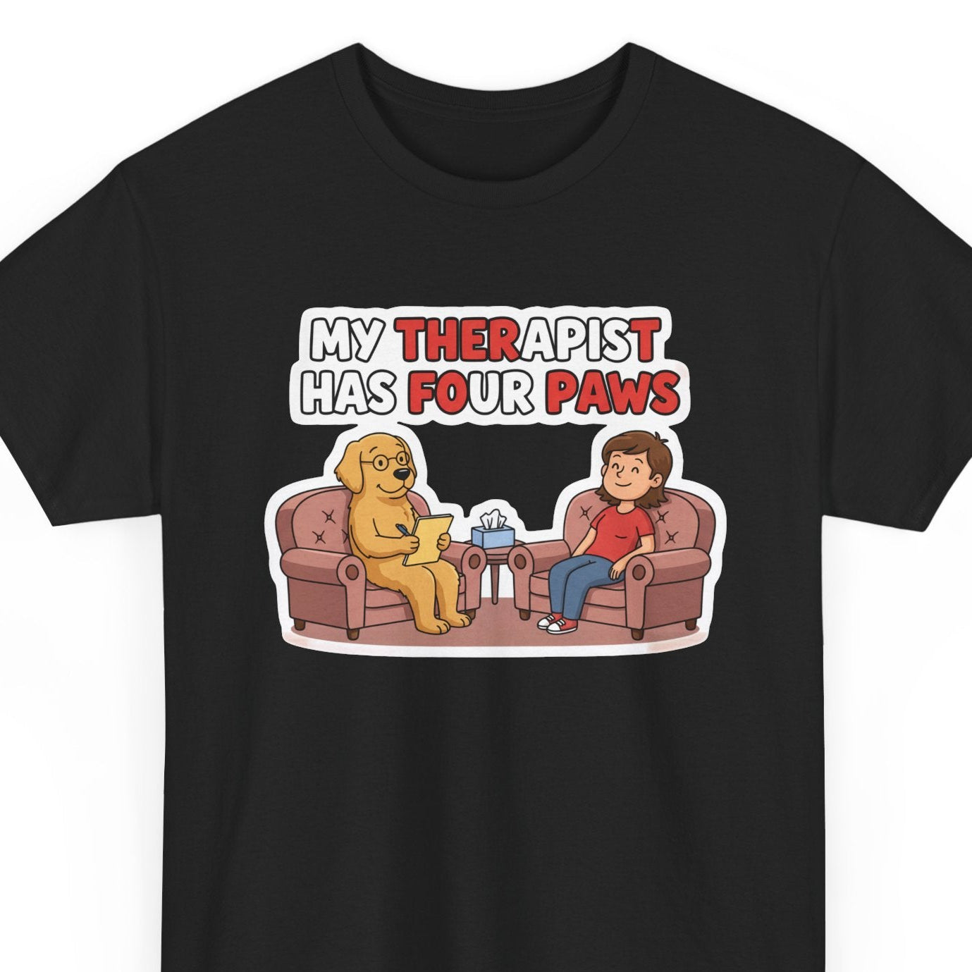 My Therapist Has Four Paws Shirt