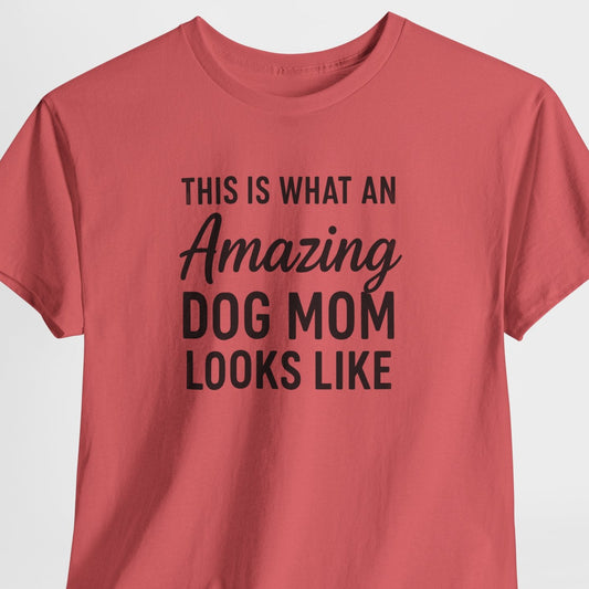This is what an amazing dog mom looks like Shirt