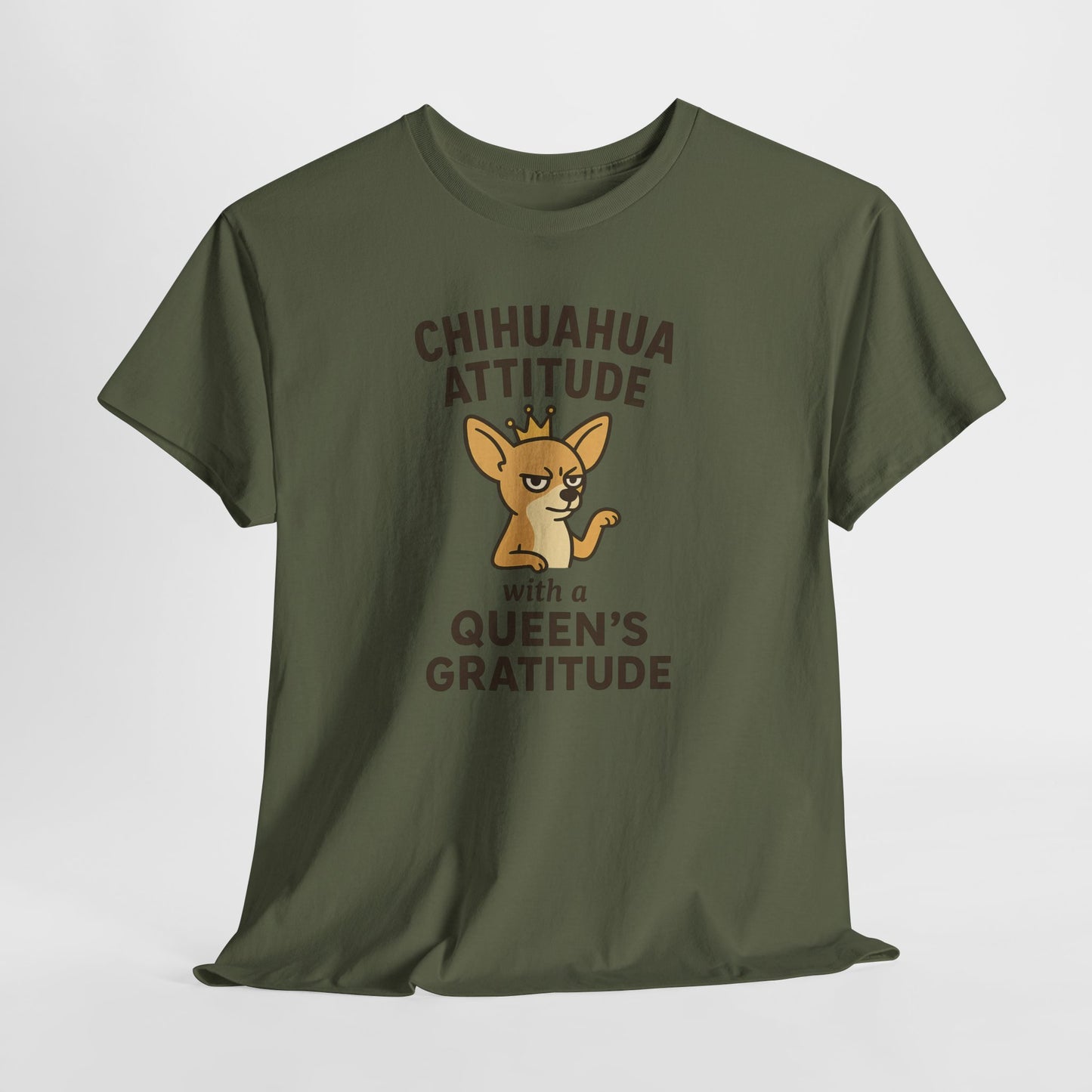 Chihuahua Attitude with a Queens Gratitude Shirt