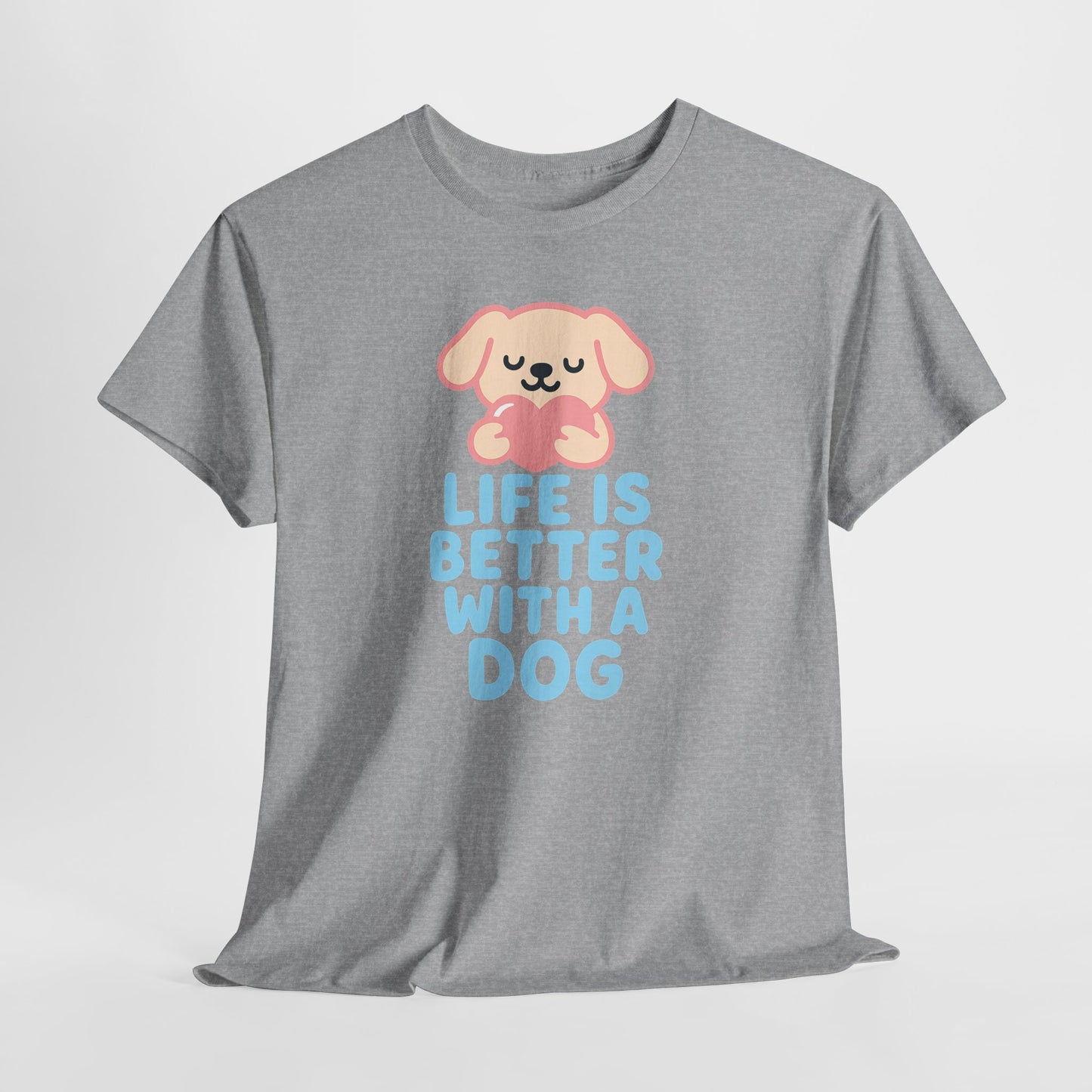 Life is better with a dog Shirt