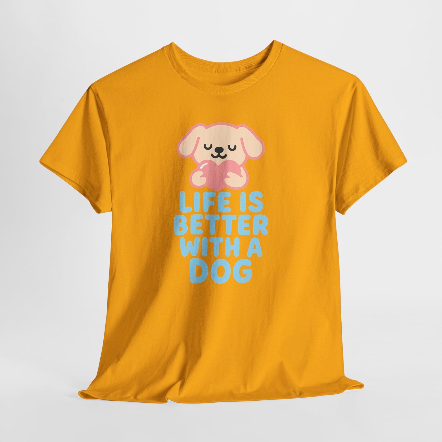 Life is better with a dog Shirt