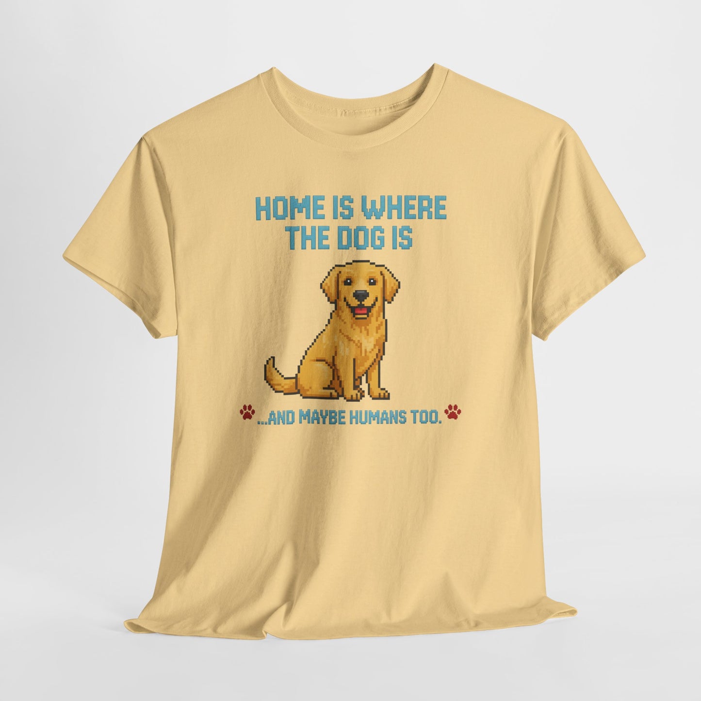Home is where the Dog is Shirt