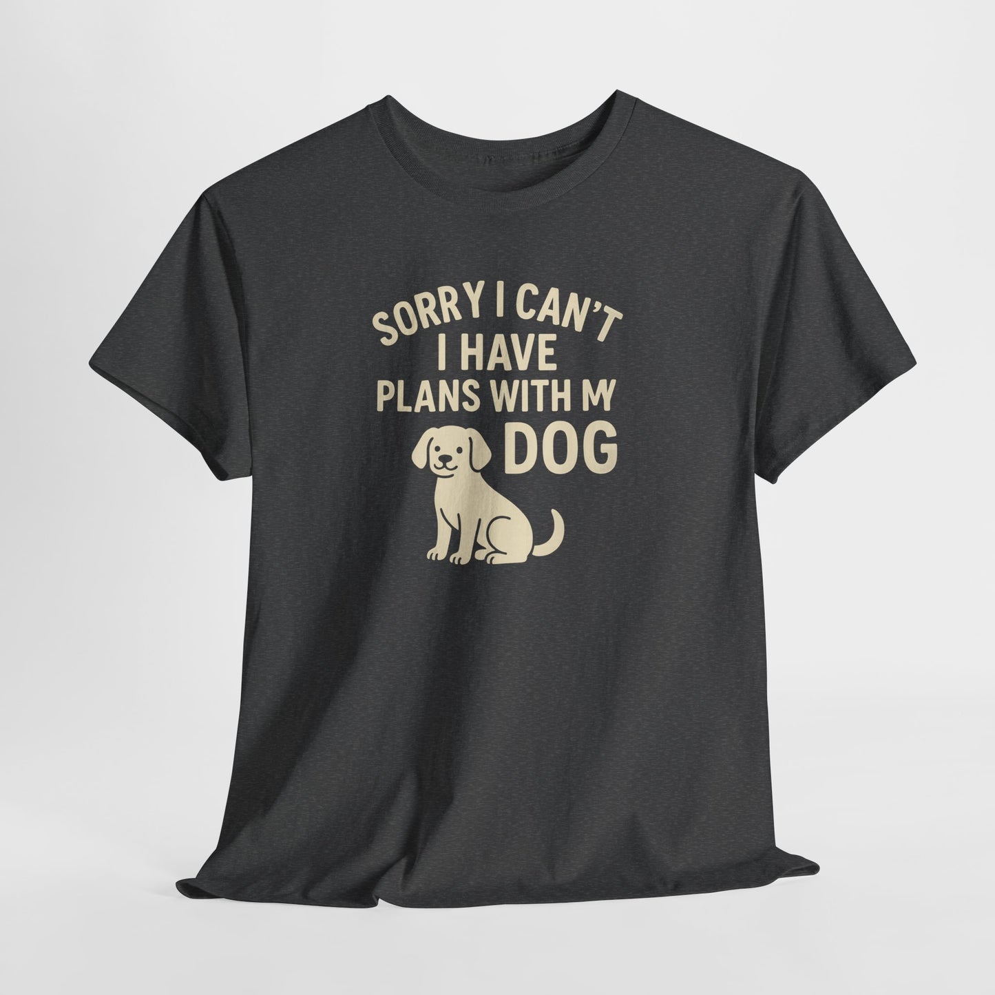 Sorry I Cant I Have Plans With My Dog Shirt