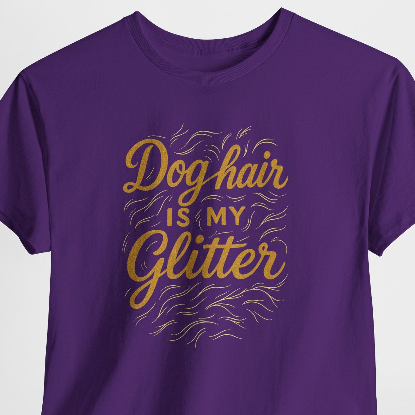 Dog Hair Is My Glitter Shirt