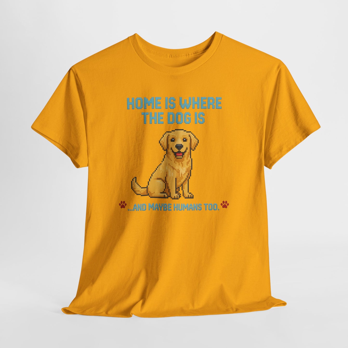 Home is where the Dog is Shirt