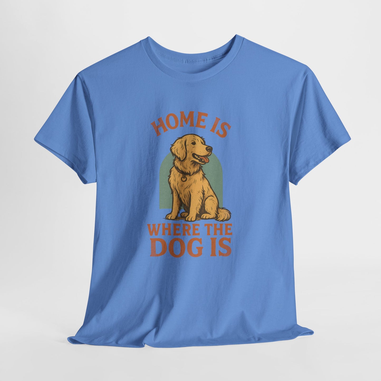 Home is where the dog is Shirt