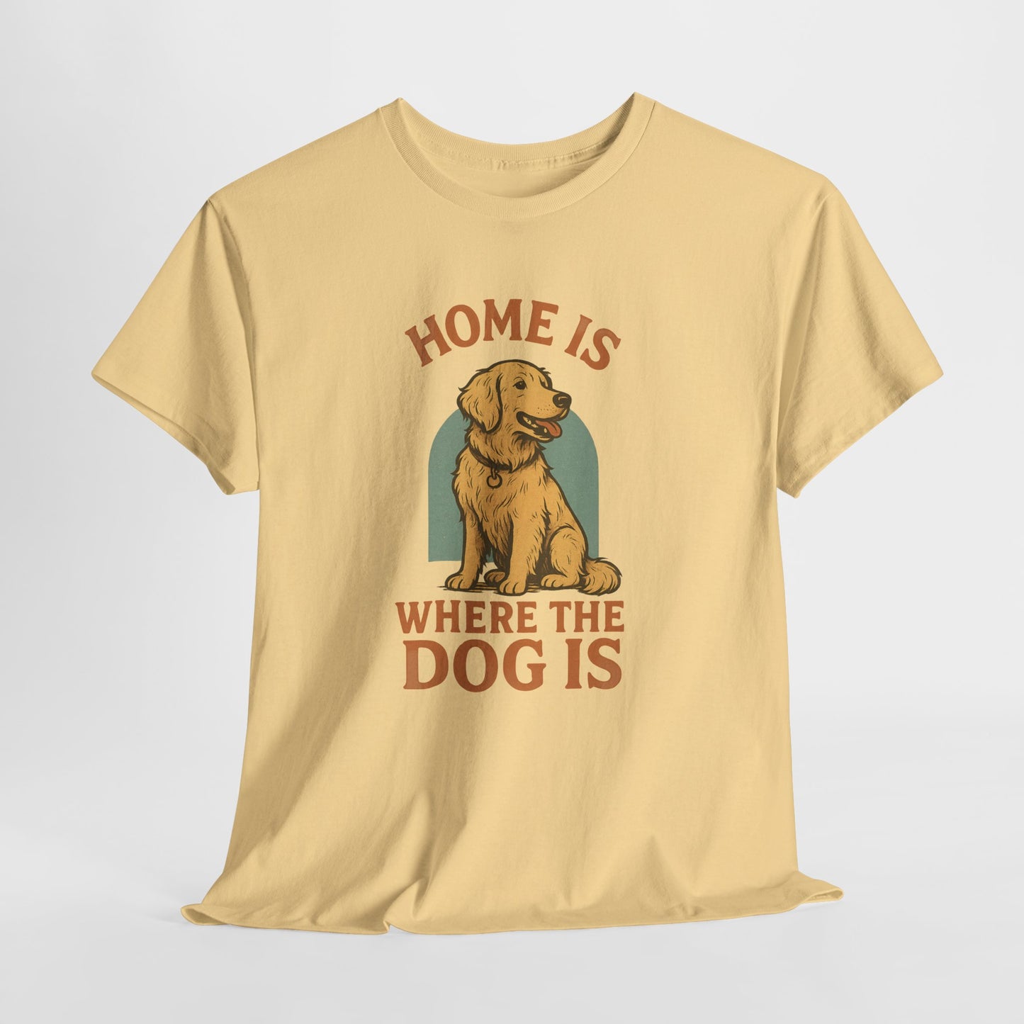 Home is where the dog is Shirt