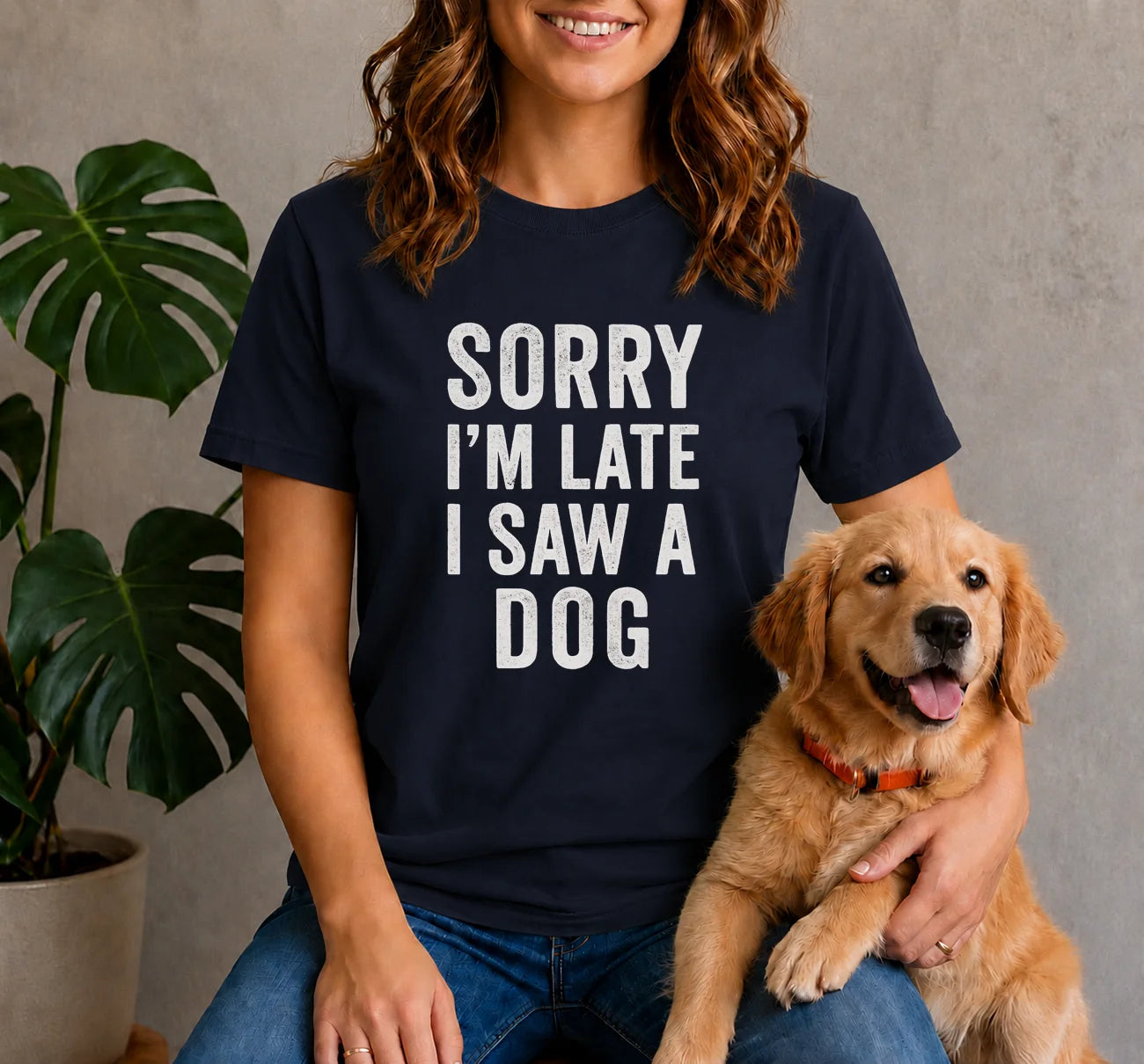 Sorry I'm Late I Saw a Dog Shirt