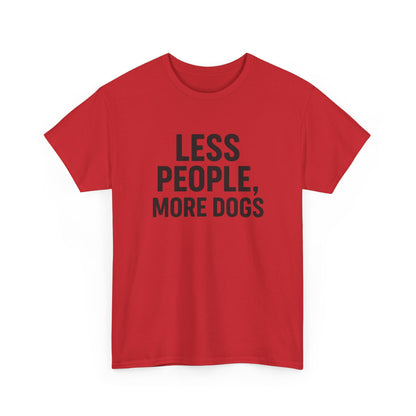 Less People More Dogs Shirt