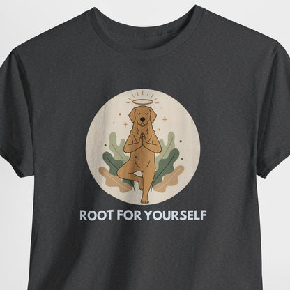 Dog Yoga Shirt – Root For Yourself Shirt