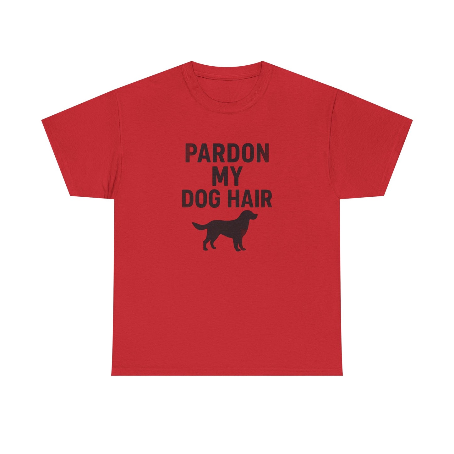 Pardon My Dog Hair Shirt