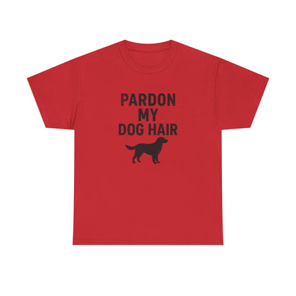 Pardon My Dog Hair Shirt