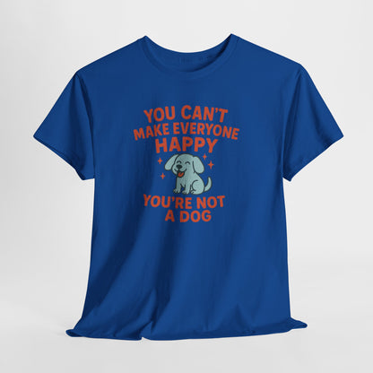 Cant make everyone happy Shirt