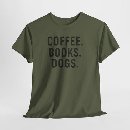 Coffee. Books. Dogs. Shirt