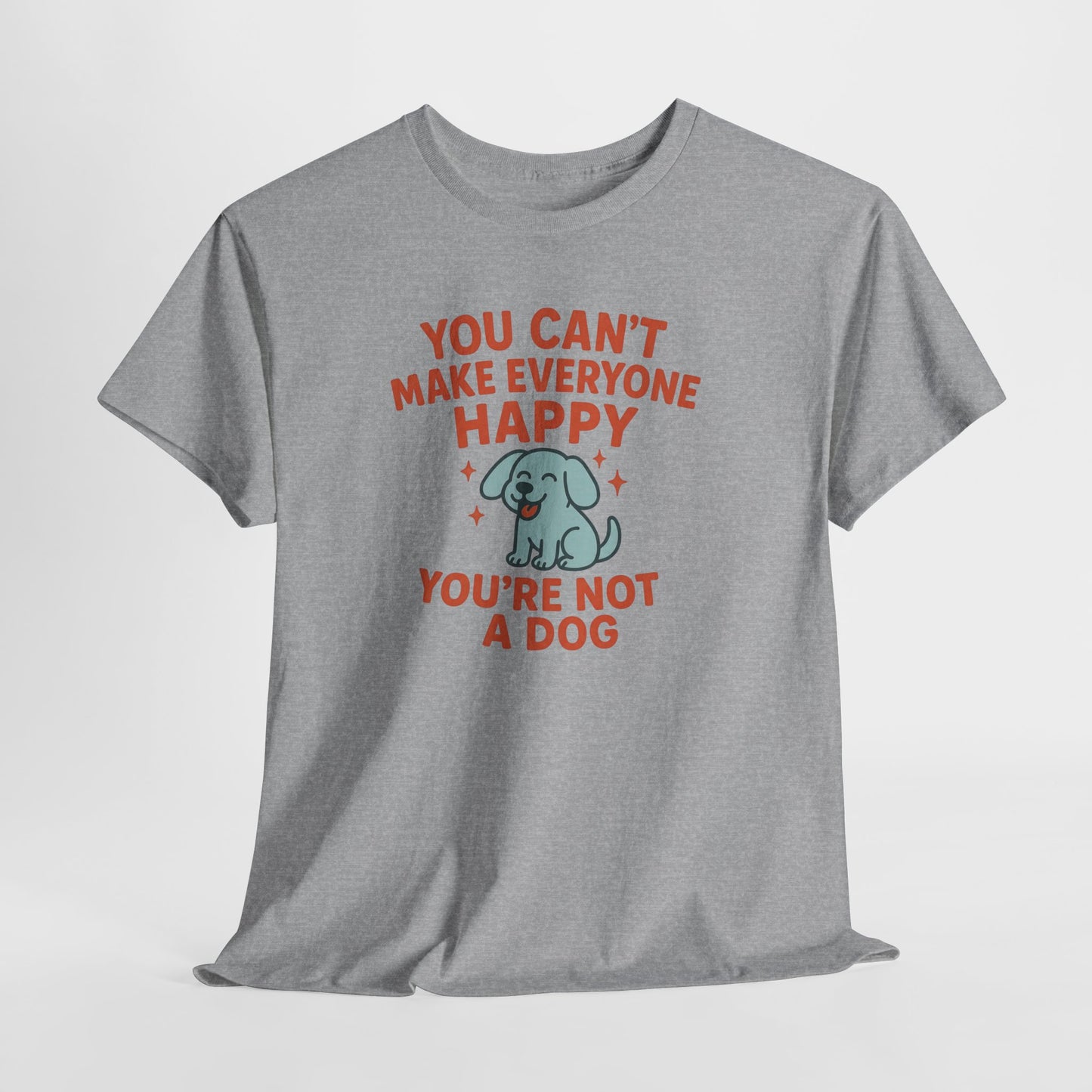 Cant make everyone happy Shirt