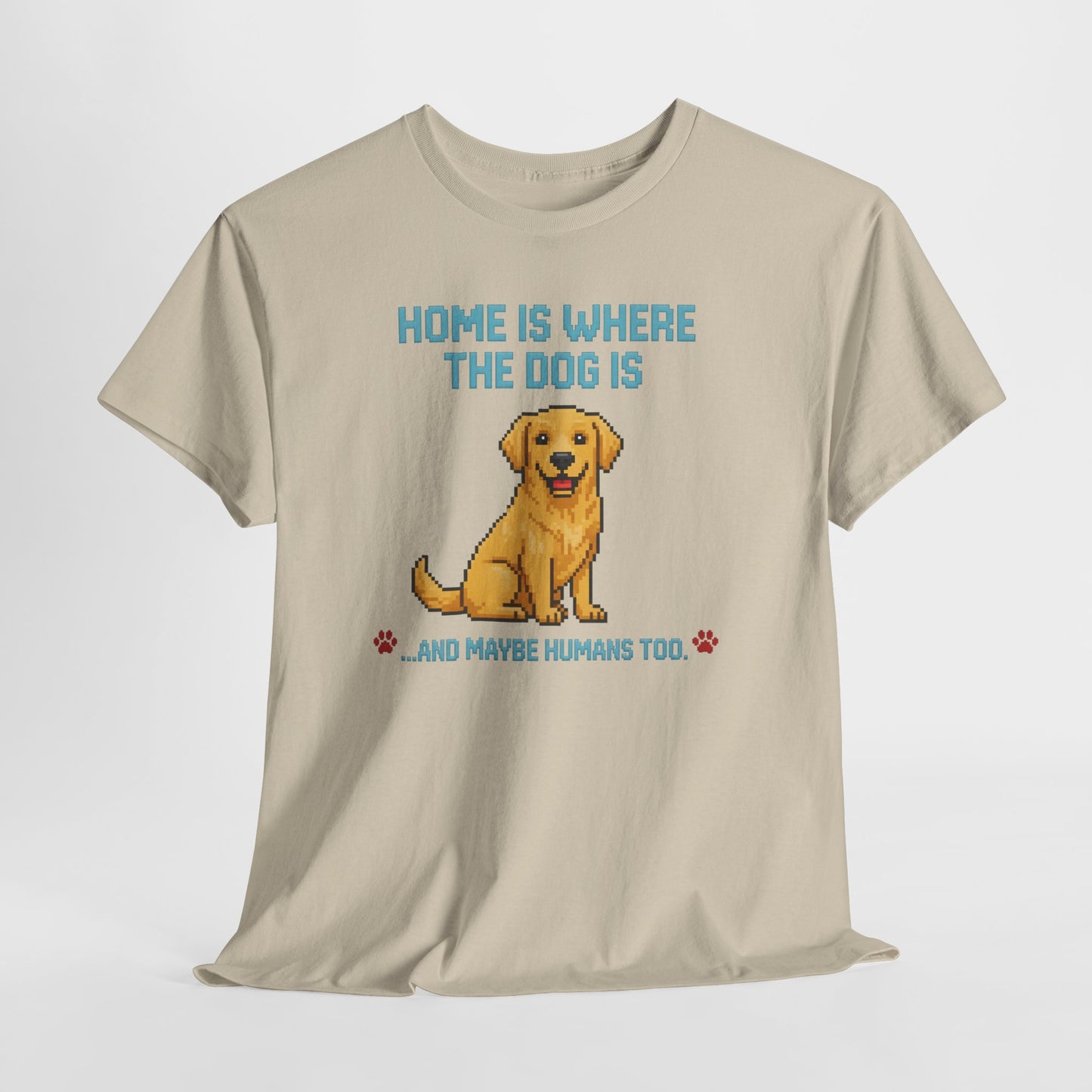 Home is where the Dog is Shirt
