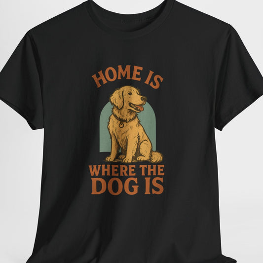 Black t-shirt with a dog graphic and text 'Home is where the dog is' on a white background
