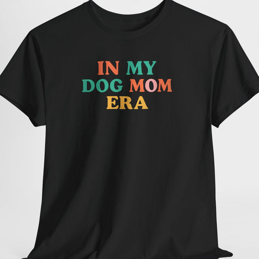 Black t-shirt with colorful text 'IN MY DOG MOM ERA' on a light gray background