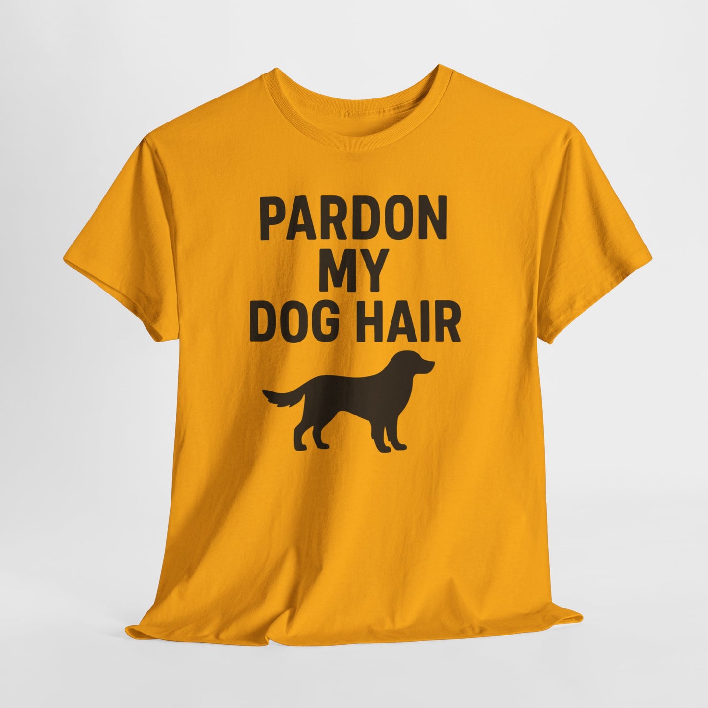 Pardon My Dog Hair Shirt