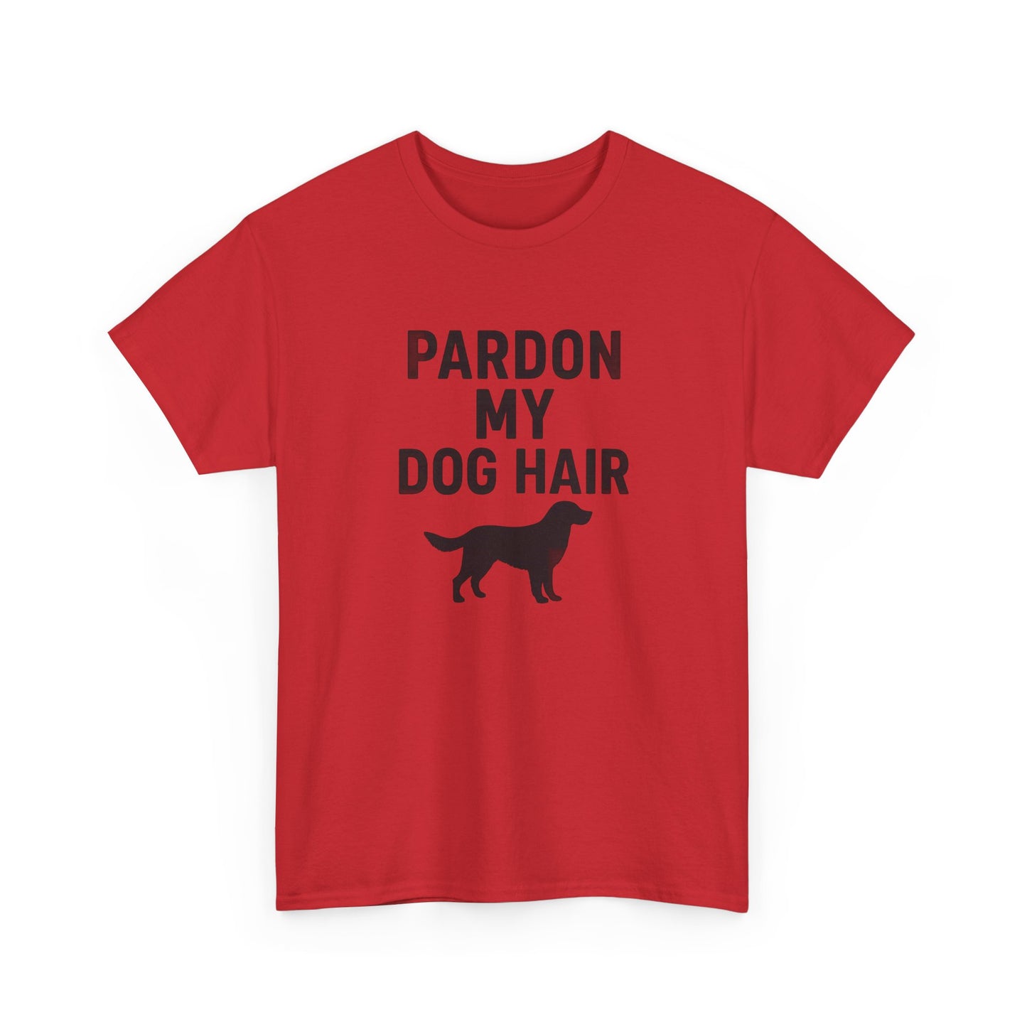 Pardon My Dog Hair Shirt