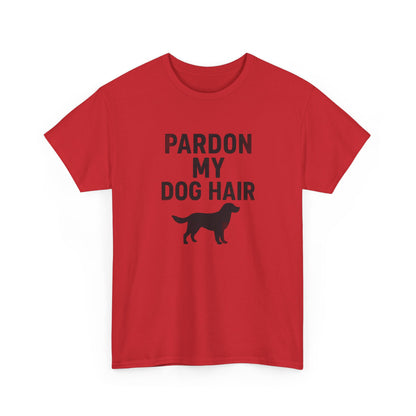 Pardon My Dog Hair Shirt