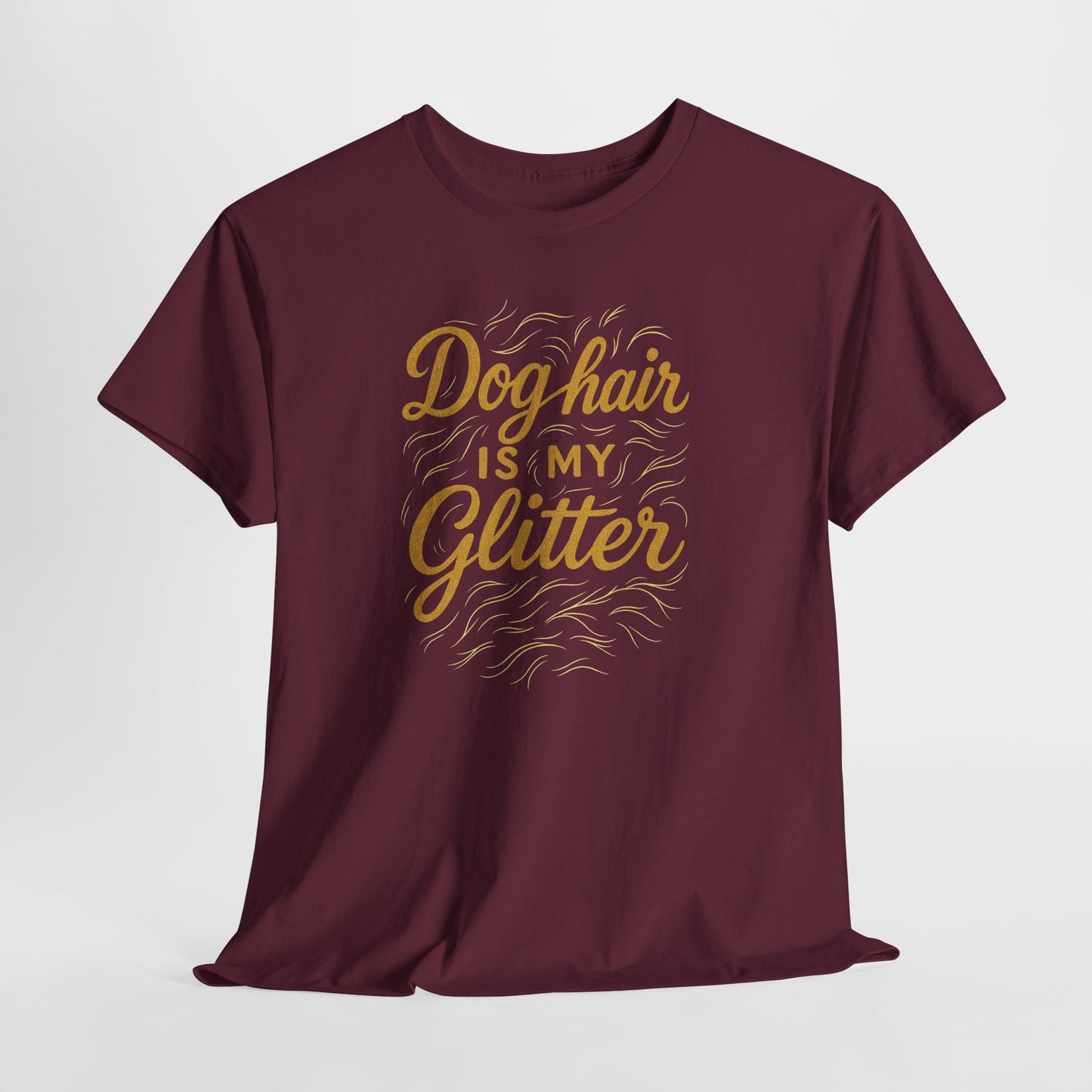 Dog Hair Is My Glitter Shirt