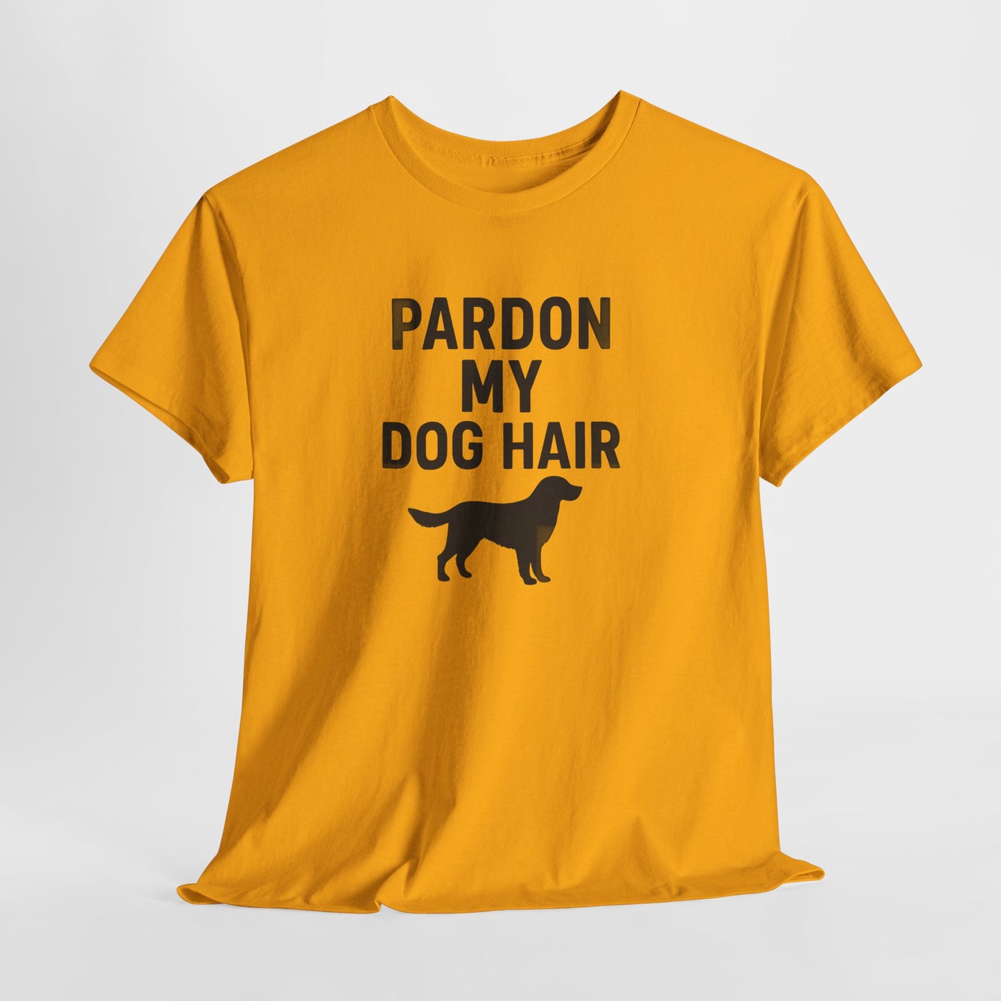 Pardon My Dog Hair Shirt