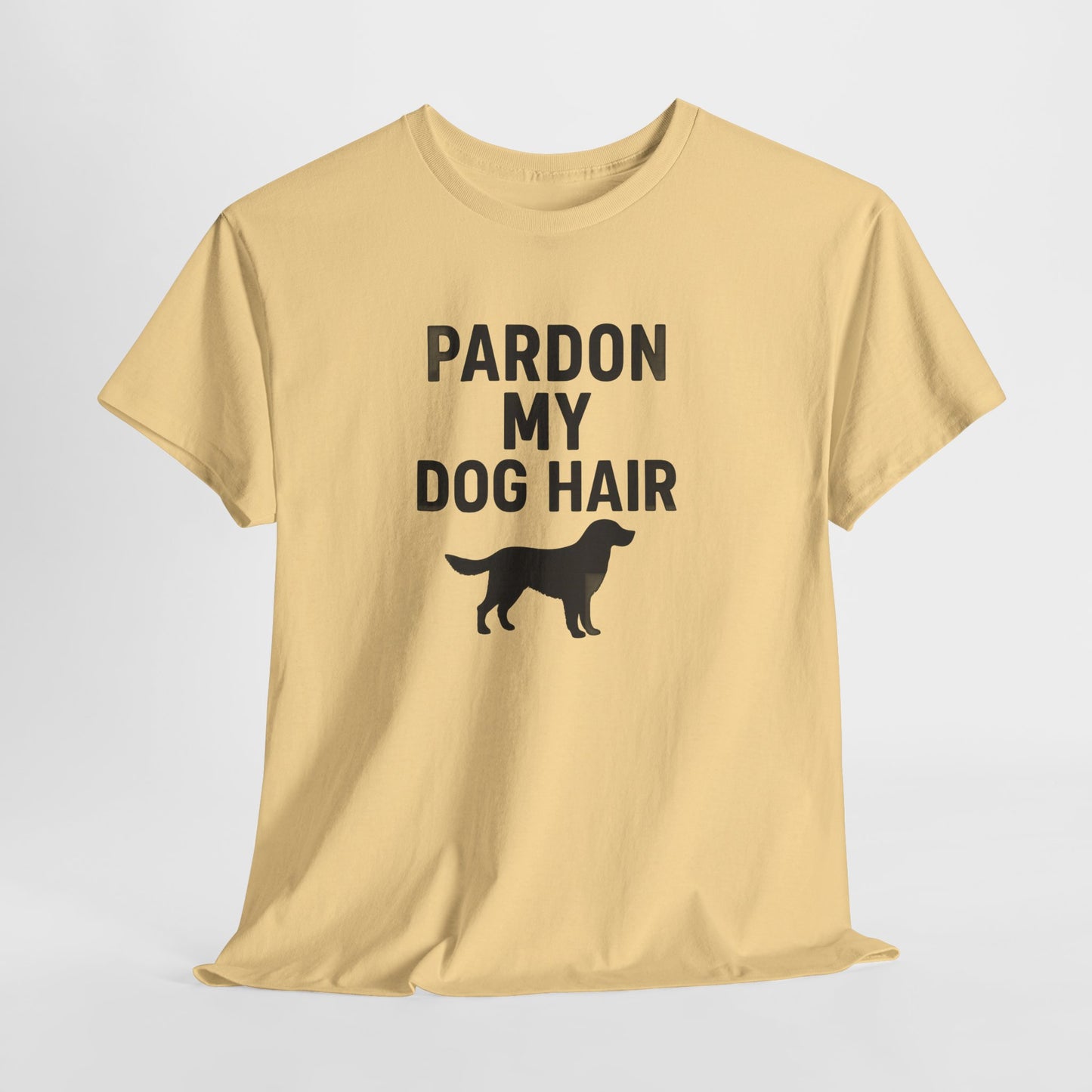 Pardon My Dog Hair Shirt