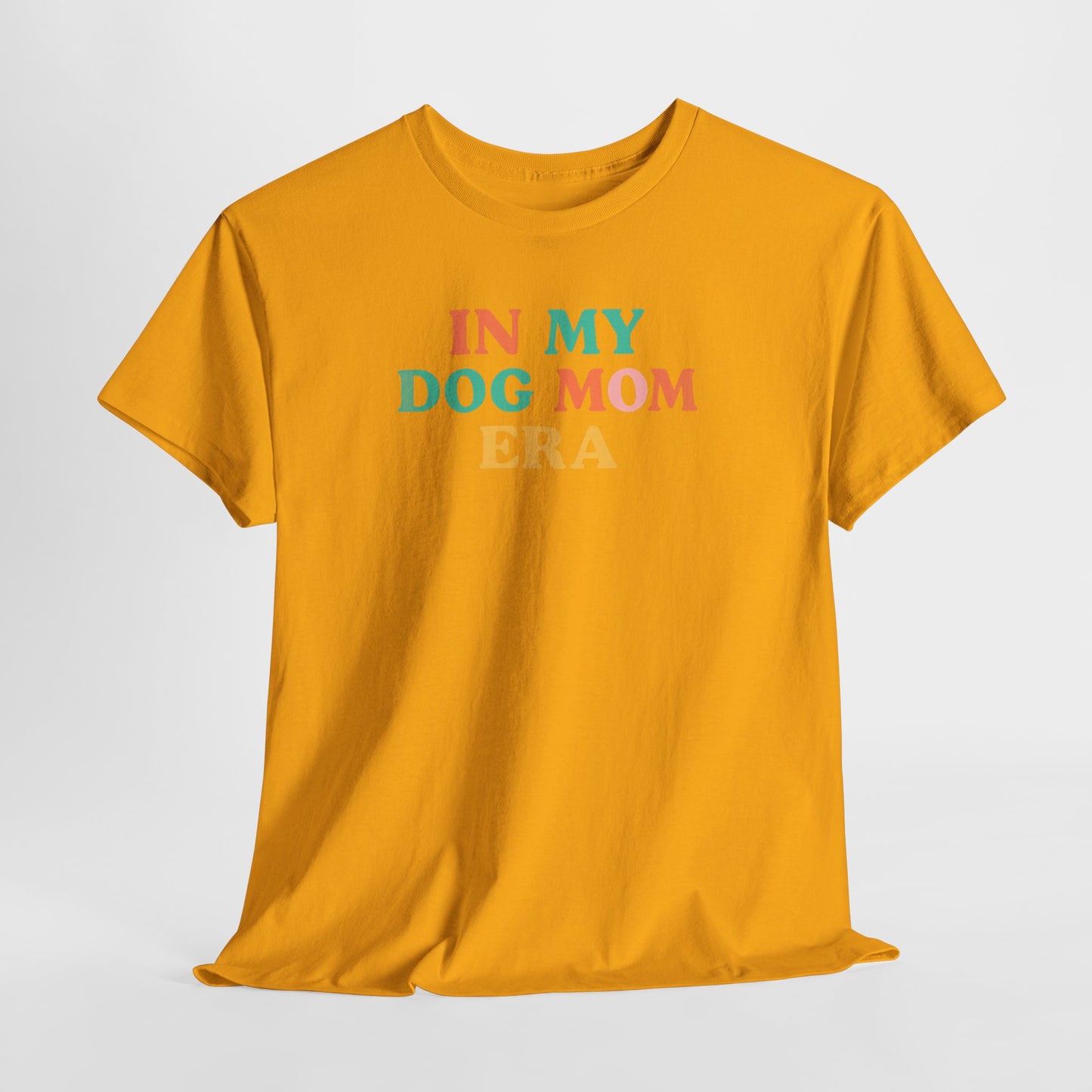 In My Dog Mom Era Shirt