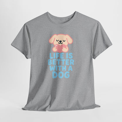 Life is better with a dog Shirt
