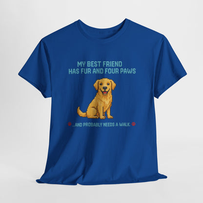 My best friend needs a walk Shirt