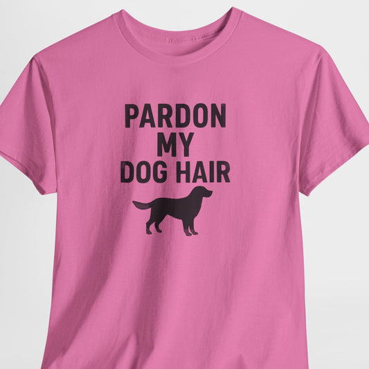 Pink t-shirt with 'Pardon My Dog Hair' text and dog silhouette on a white background