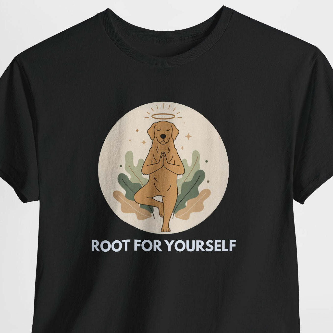 Dog Yoga Shirt – Root For Yourself Shirt