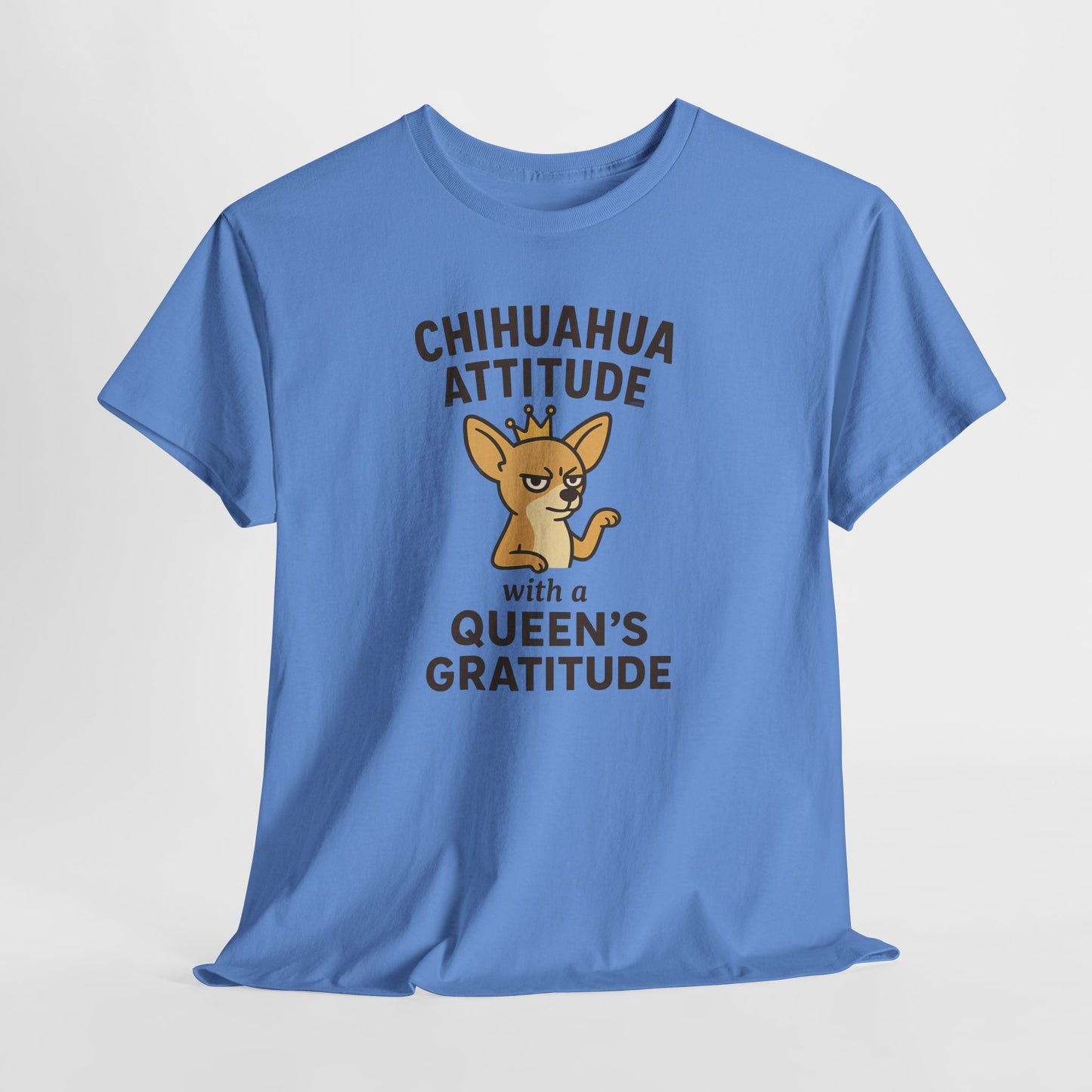 Chihuahua Attitude with a Queens Gratitude Shirt