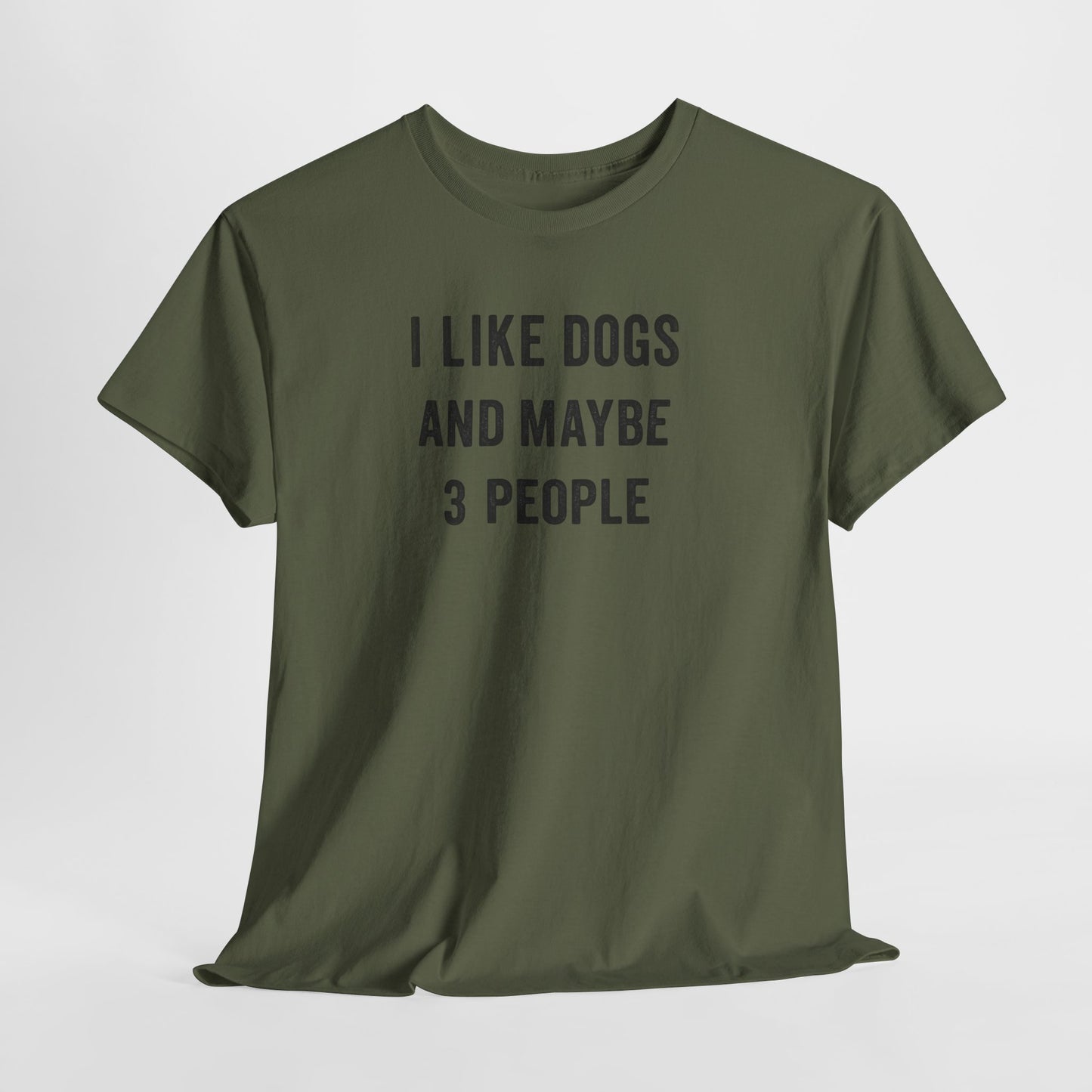 I like dogs and maybe 3 people Shirt