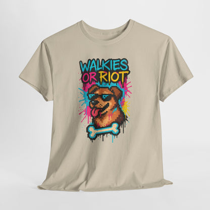 Walkies or Riot Shirt