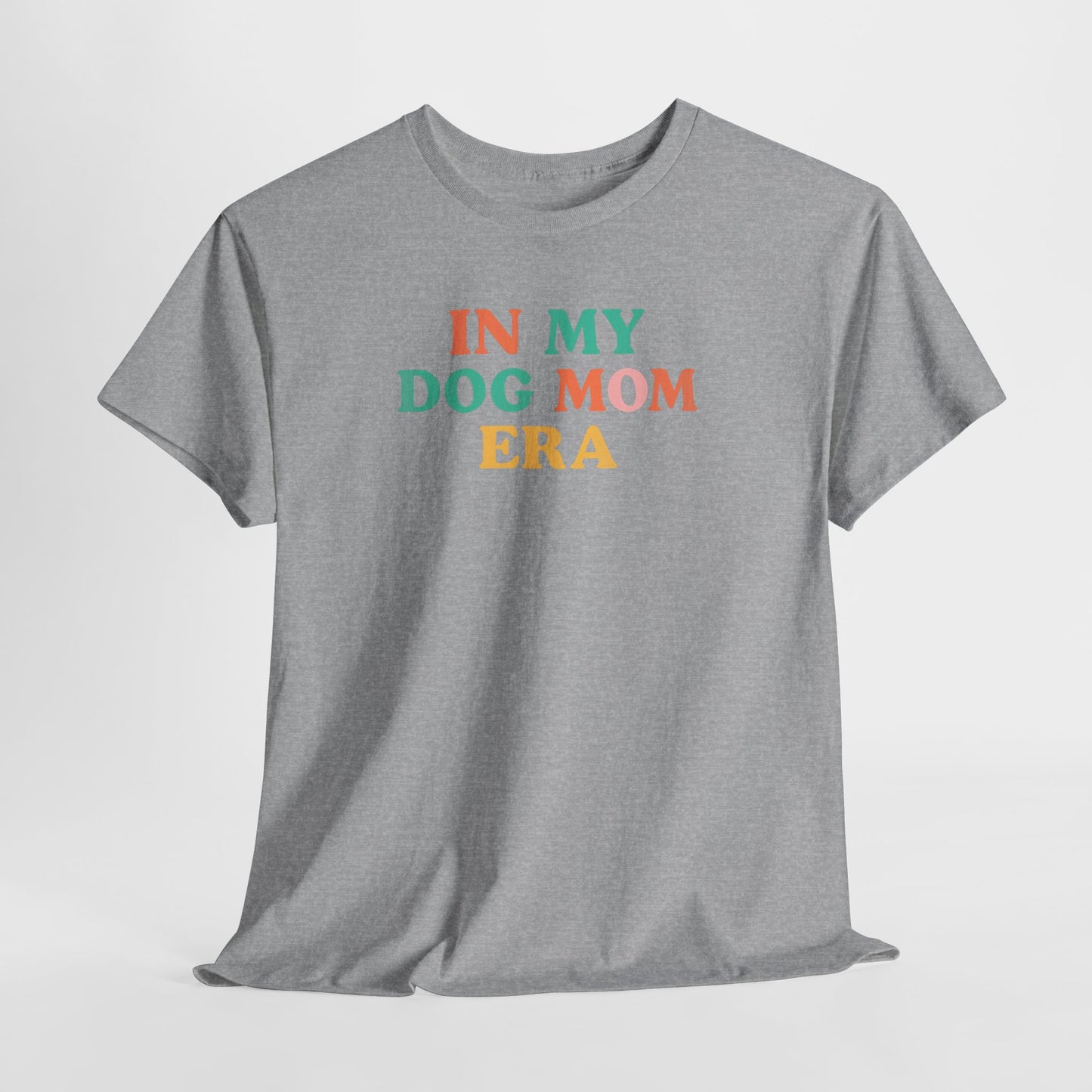 In My Dog Mom Era Shirt