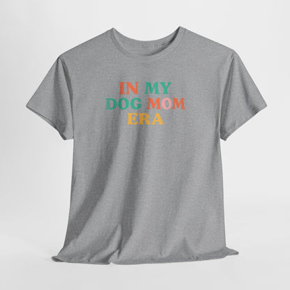 In My Dog Mom Era Shirt