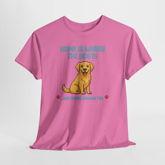 Home is where the Dog is Shirt