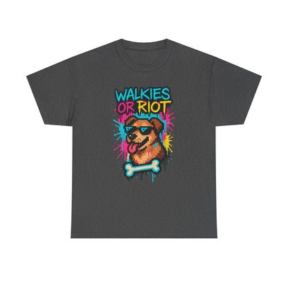 Walkies or Riot Shirt
