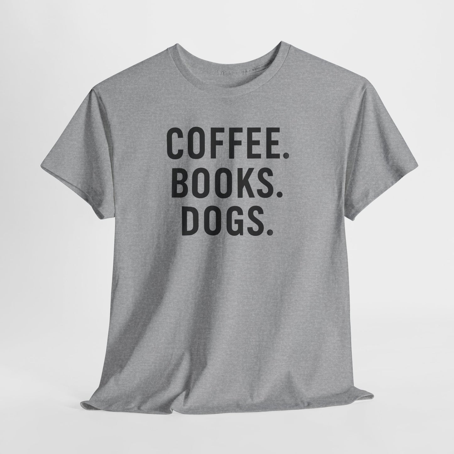 Coffee. Books. Dogs. Shirt