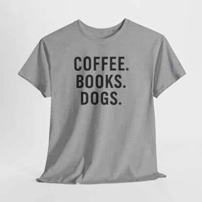 Coffee. Books. Dogs. Shirt