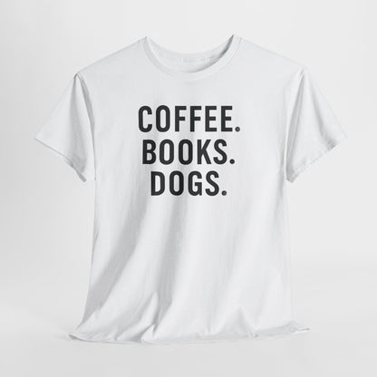 Coffee. Books. Dogs. Shirt