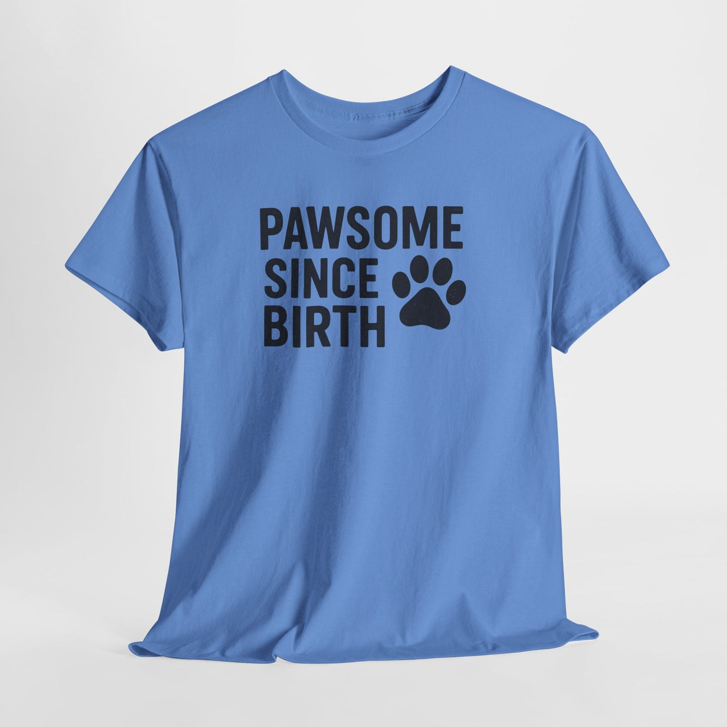 Pawsome Since Birth Shirt