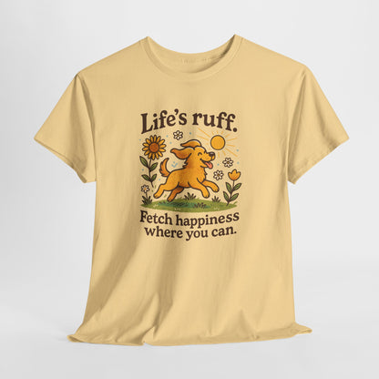 Life is Ruff Shirt