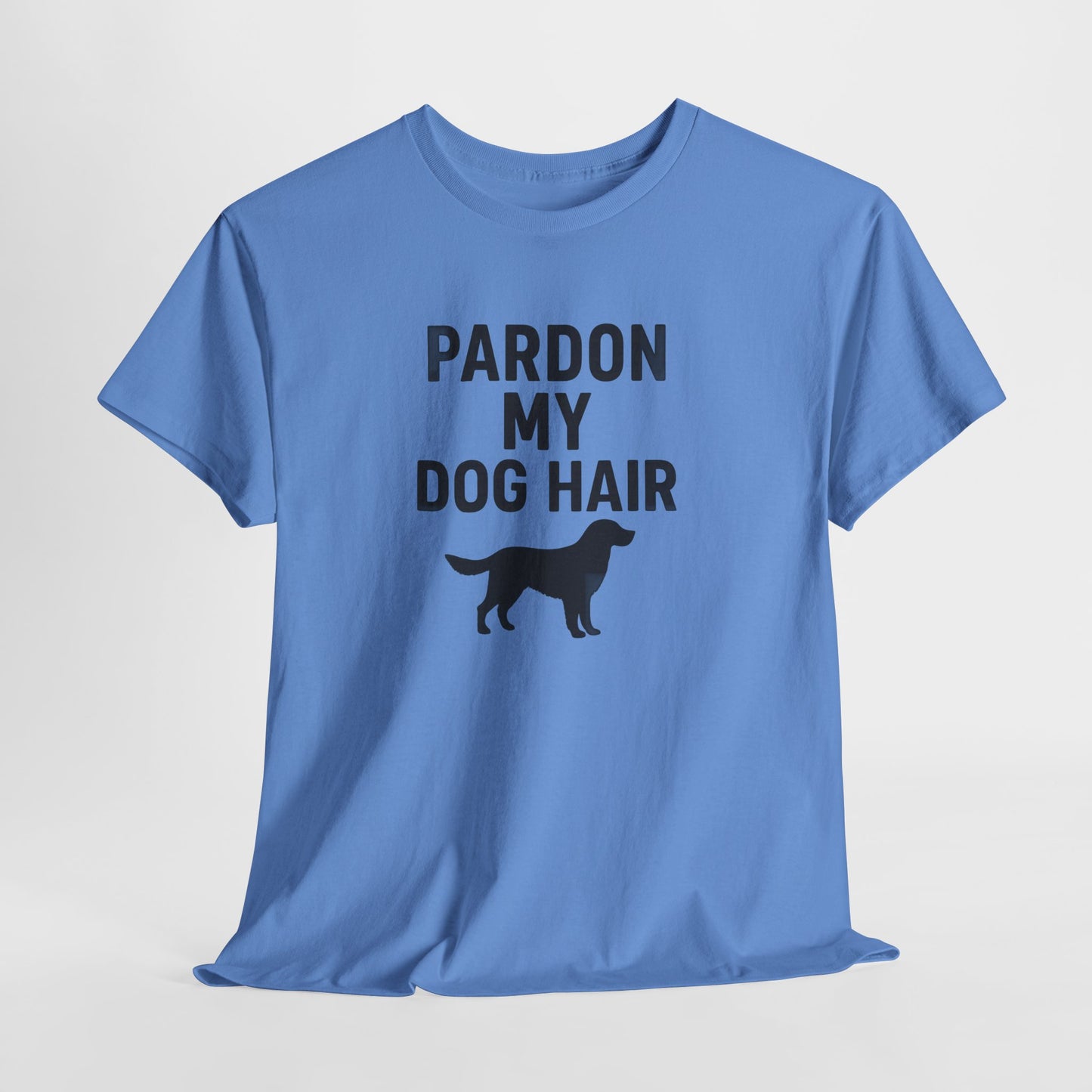Pardon My Dog Hair Shirt