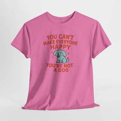 Cant make everyone happy Shirt