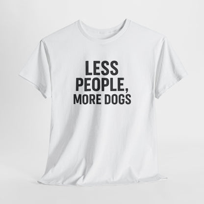Less People More Dogs Shirt