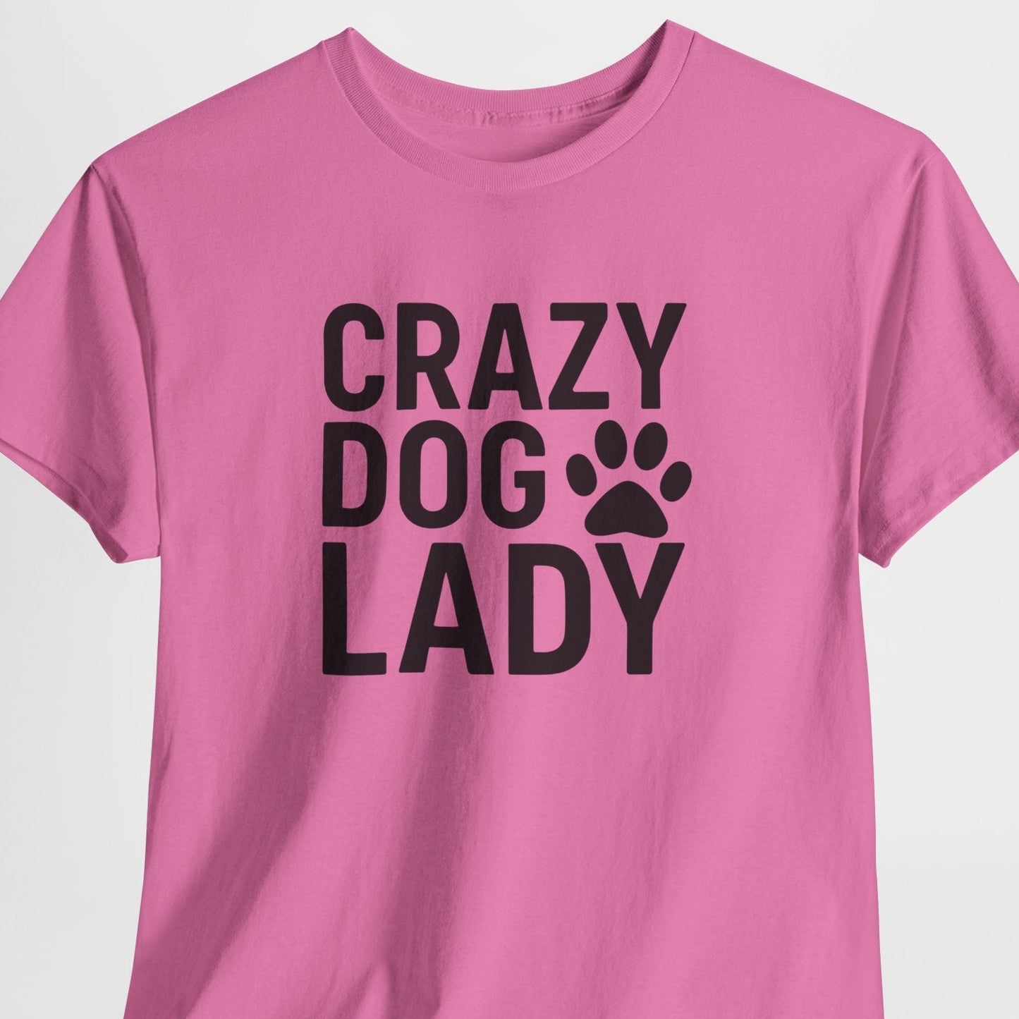 Pink t-shirt with 'Crazy Dog Lady' text on a white background
