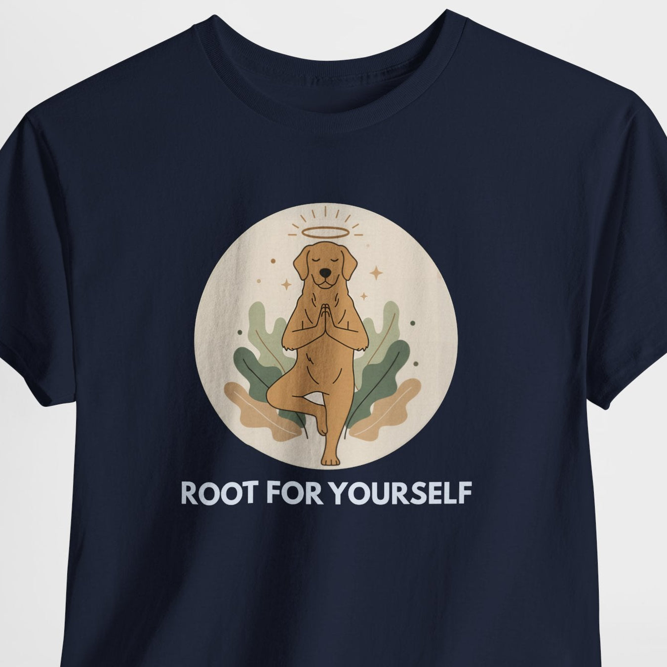 Dog Yoga Shirt – Root For Yourself Shirt